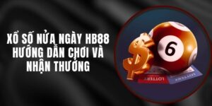 Xổ Số Nửa Ngày HB88 - Hướng Dẫn Chơi Và Nhận Thưởng